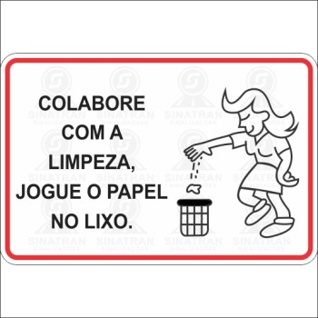   Colabore com a limpeza, jogue papel no lixo. 